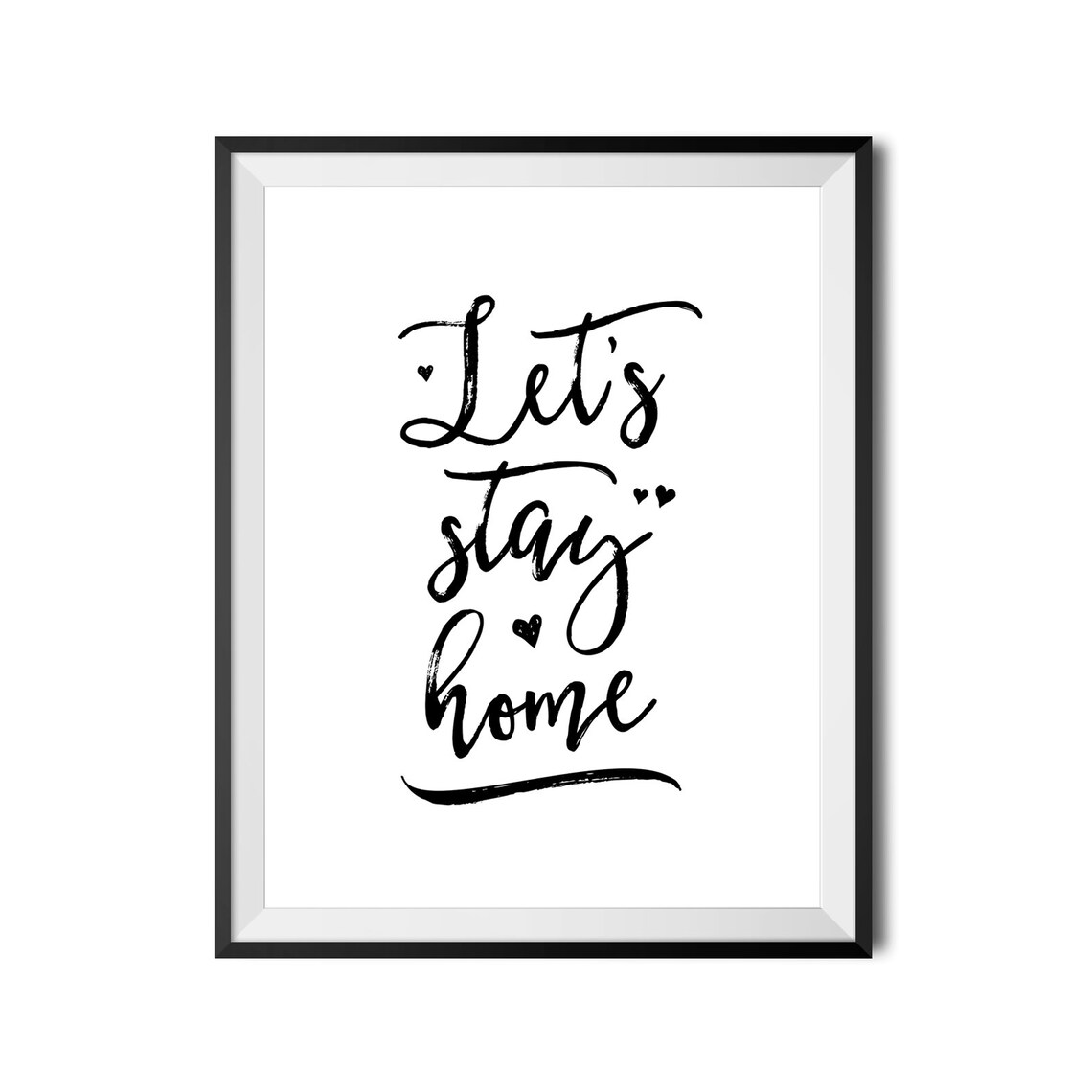 Let's Stay Home Cozy Brush Script Hearts Quote Typography Wall Art - Image 3