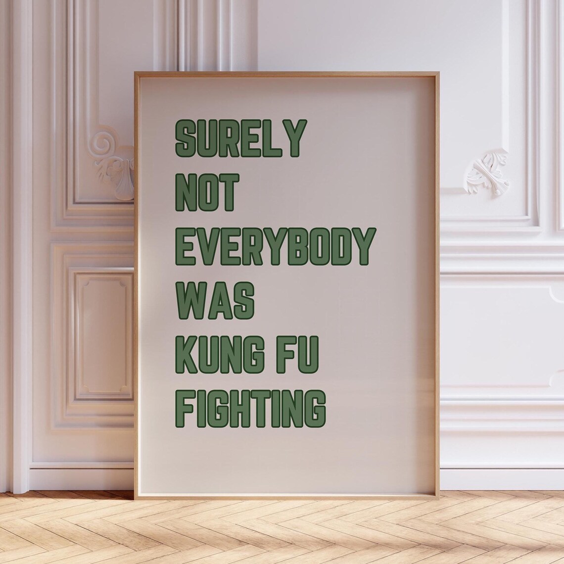 Surely Not Everybody Was Kung Fu Fighting Art Print