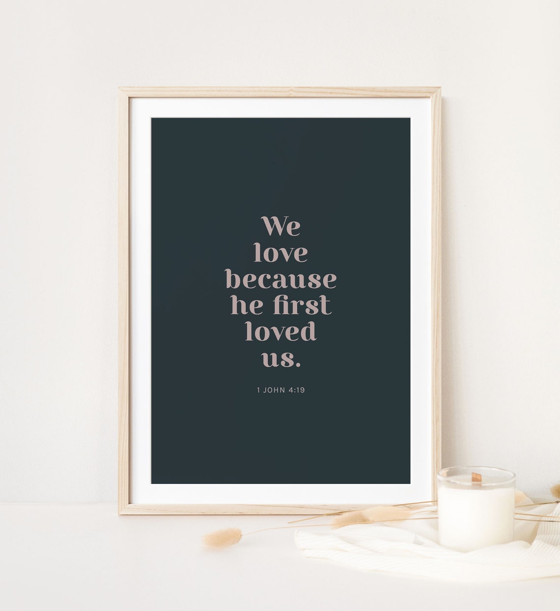 1 John 4:19 We Love Because He First Loved Us Navy Bible Verse Poster - Image 3