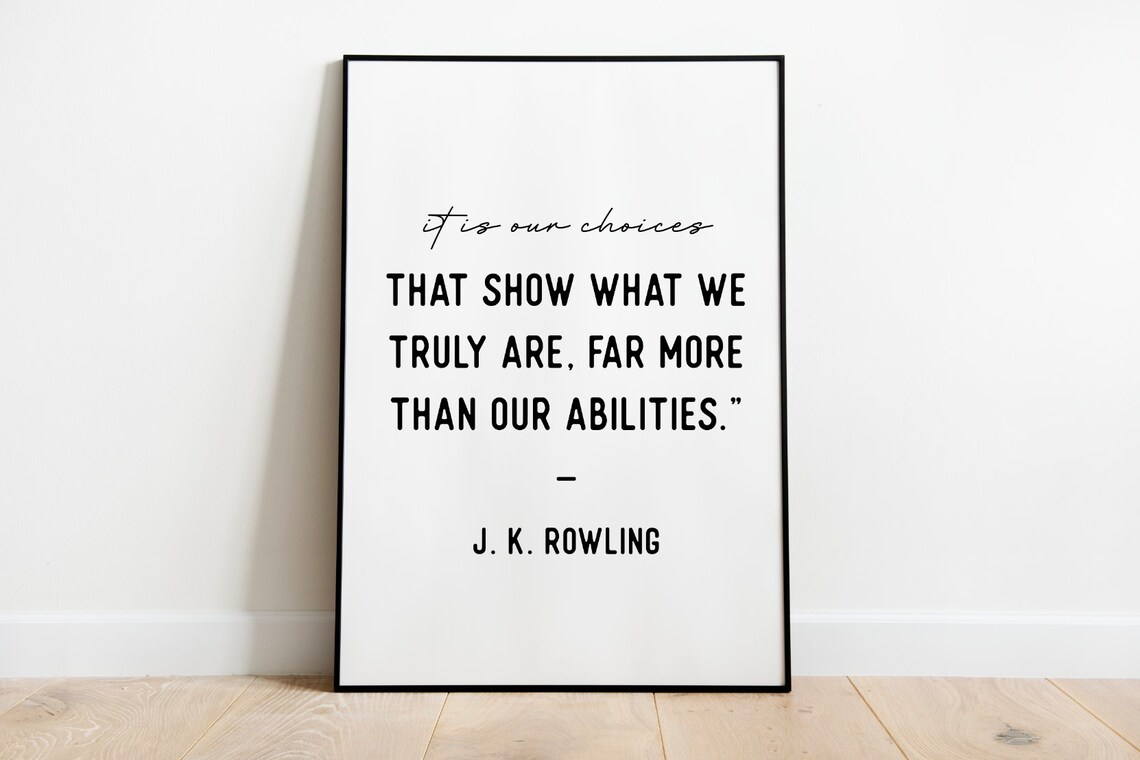 J.K. Rowling It Is Our Choices Quote Poster Black and White Typography - Image 3