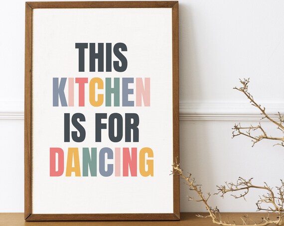 This Kitchen Is For Dancing Kitchen Decor Poster