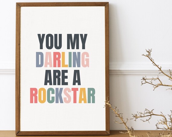 You My Darling Are A Rockstar Quote Art Print