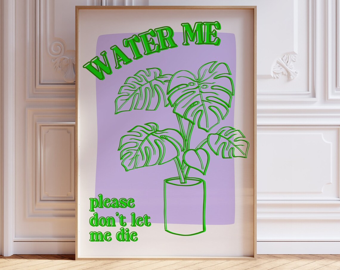 Water Me Please Dont Let Me Die Funny Monstera Houseplant Art Poster - Image 2