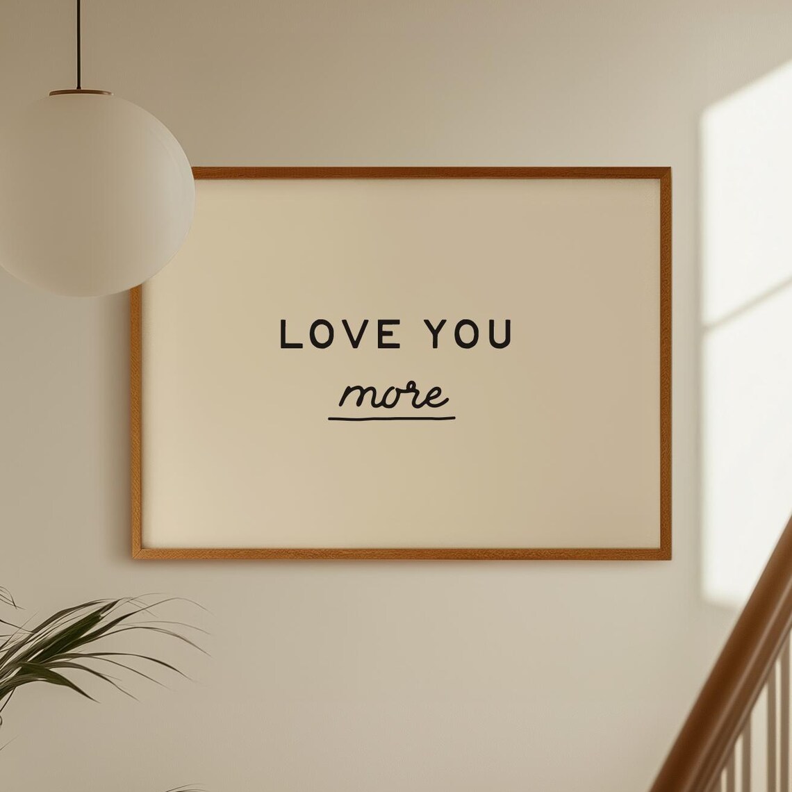 Love You More Handwritten Quote Art Print