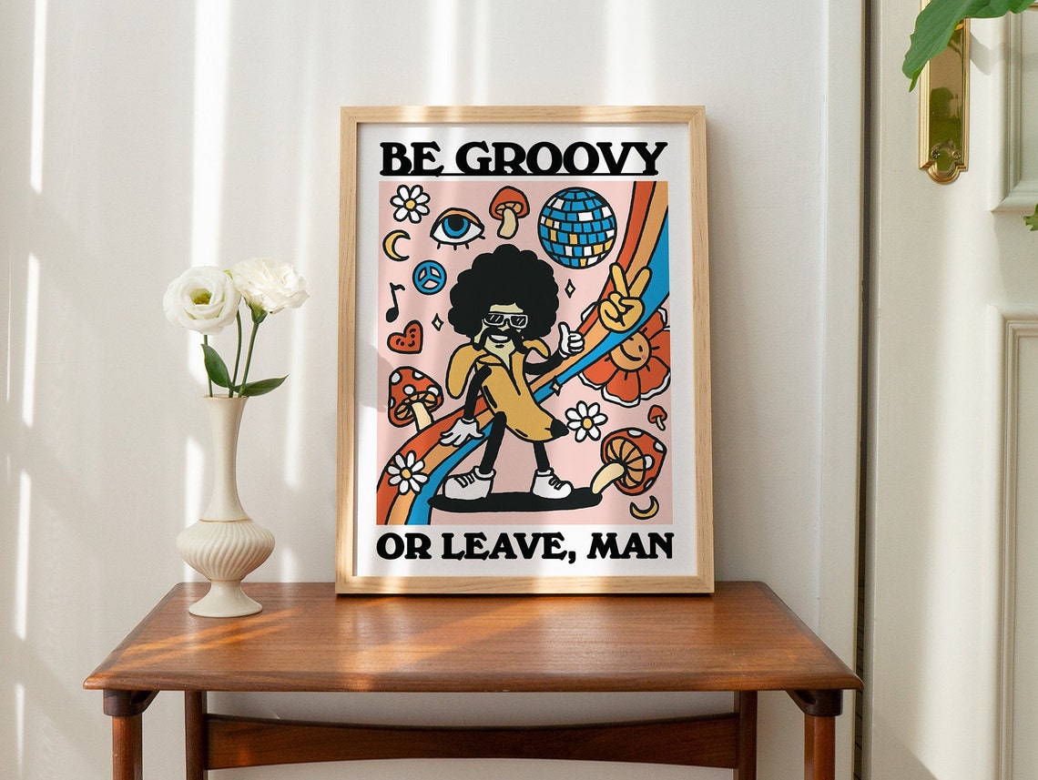 Be Groovy Or Leave Man Dancing Banana 70s Psychedelic Poster - Image 2