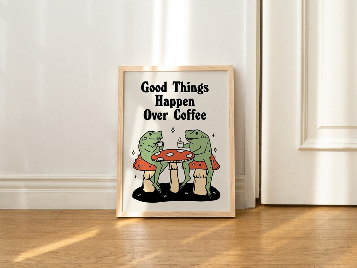 Good Things Happen Over Coffee Frogs Mushroom Cafe Wall Poster - Image 3