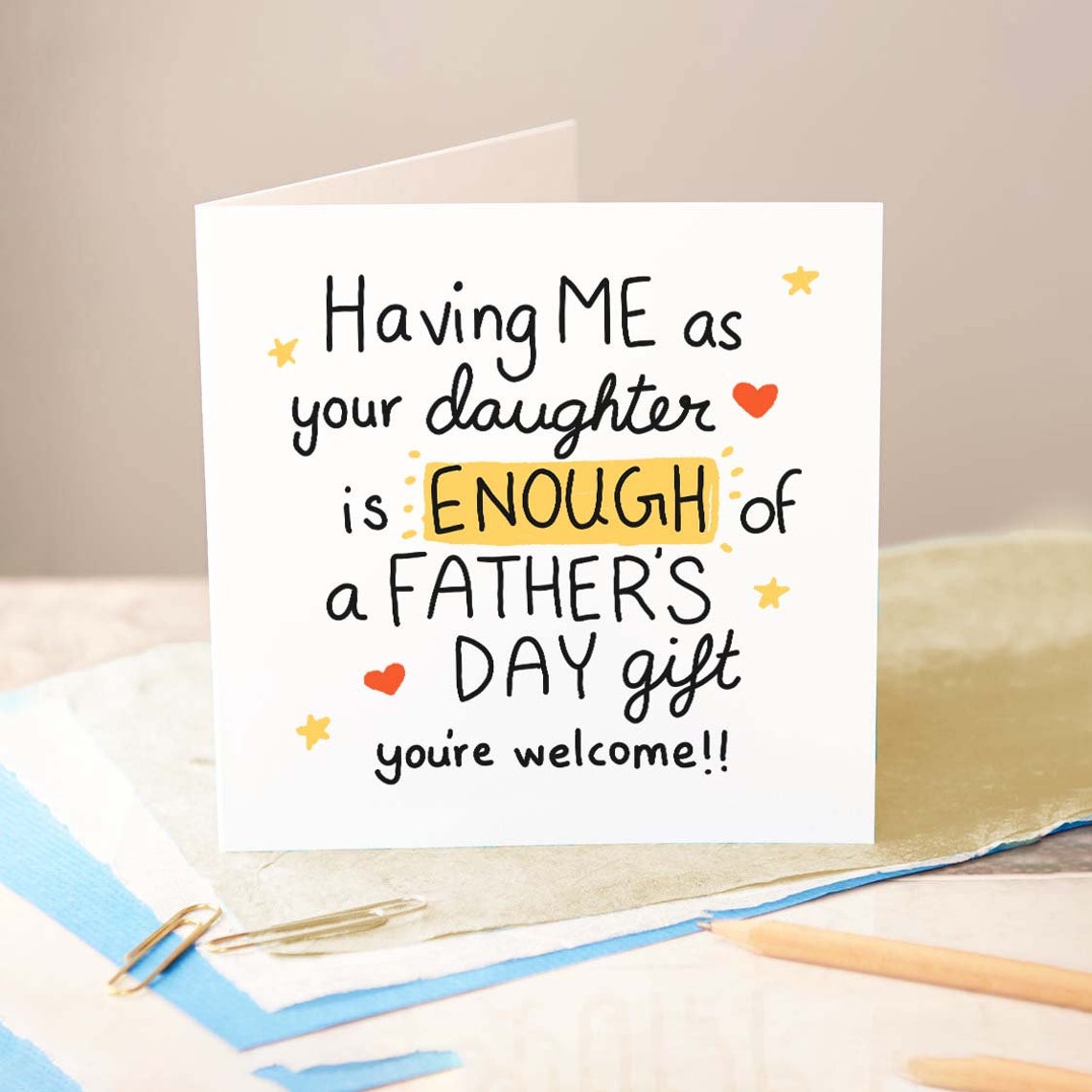 Having Me As Your Daughter Is Enough Of A Fathers Day Gift Funny Card - Image 2
