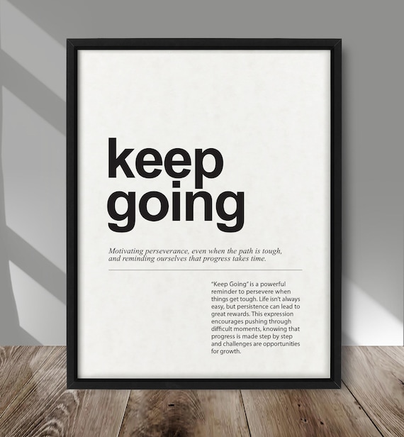 Keep Going Inspirational Perseverance Motivational Typography Poster
