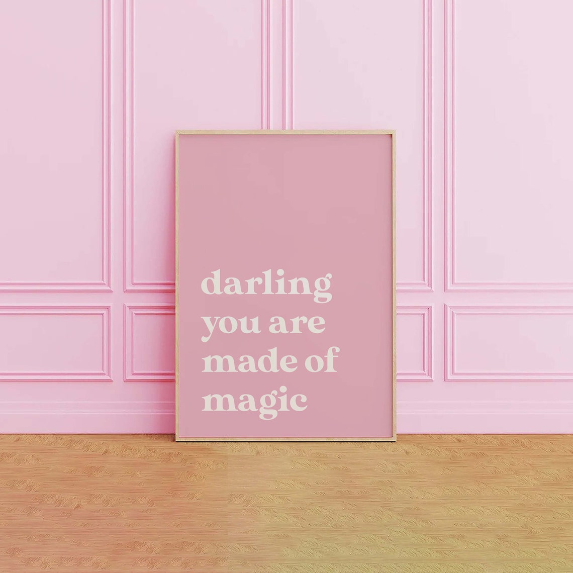 Darling You Are Made of Magic Pink Typography Quote Wall Poster - Image 3