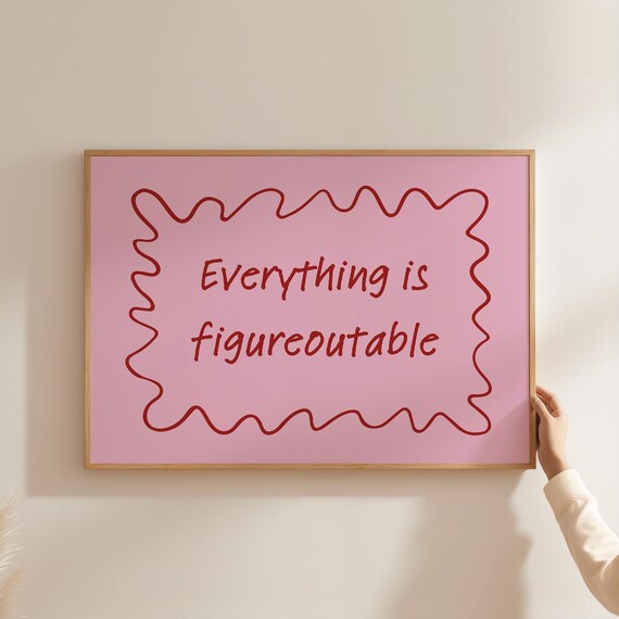 Everything Is Figureoutable Motivational Print Uplifting Quote Wall Art Inspirational Office Decor For Women Deskinspiring Gift