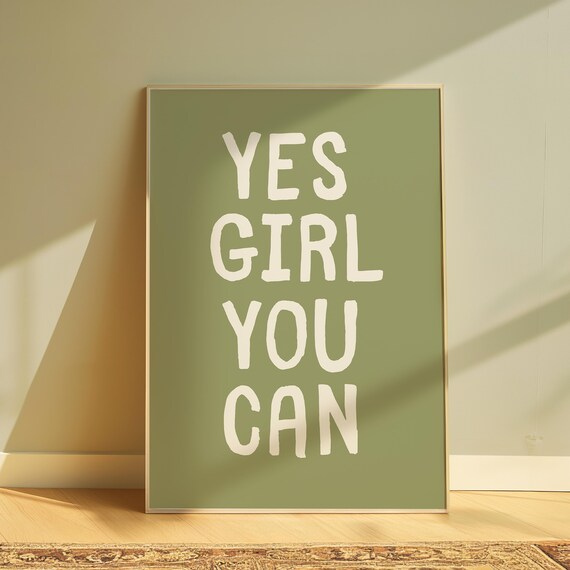 Yes Girl You Can Sage Green Bold Motivational Typography Poster