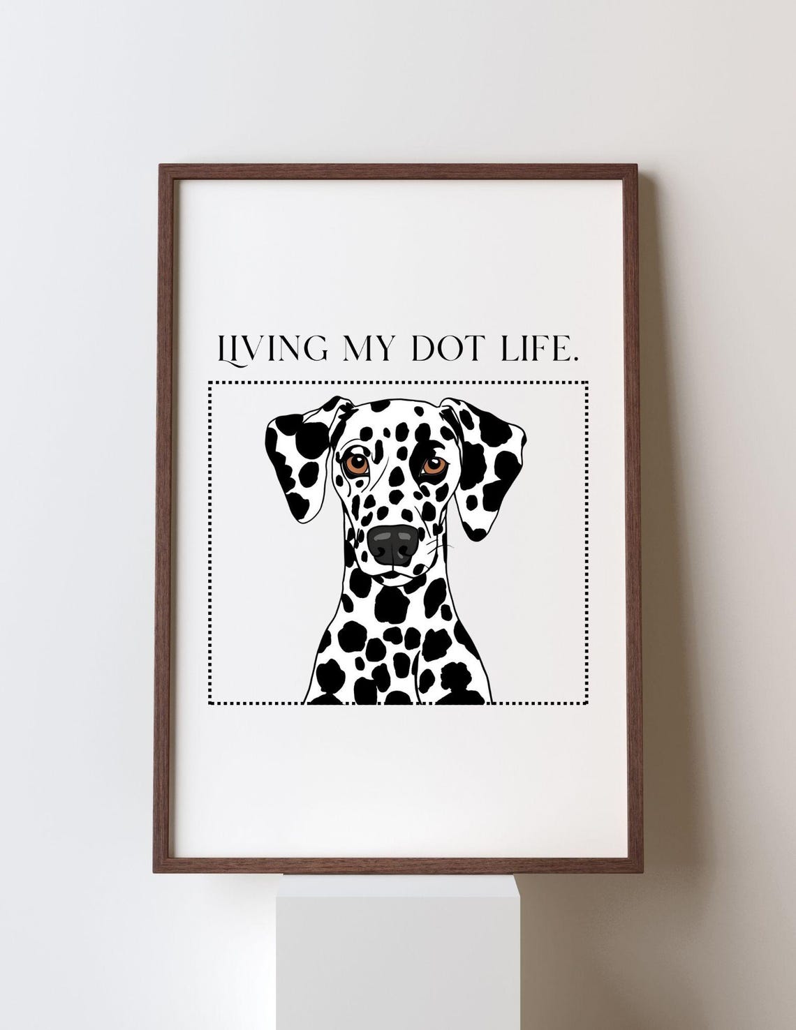Dalmation Art Print Funny Dog Quote Bold Illustration