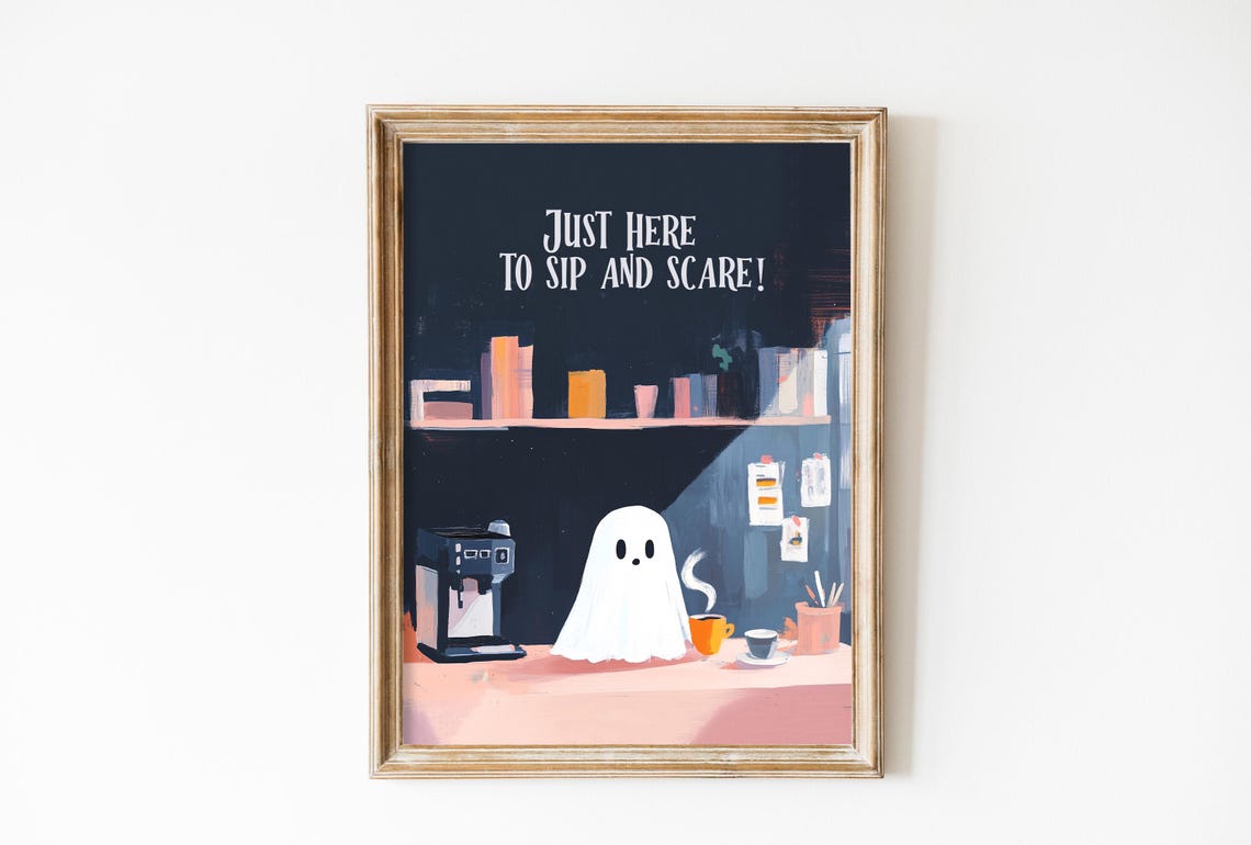 Just Here To Sip And Scare Cute Ghost Coffee Halloween Poster