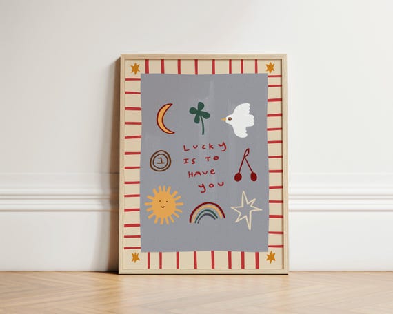 Lucky To Have You Boho Nursery Art Print