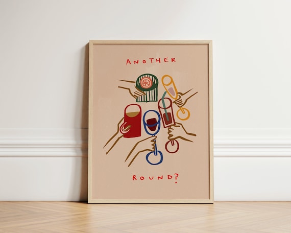 Another Round Print Kitchen Colourful Art Cheers Wall Prints Eclectic Bar Cart Unframed