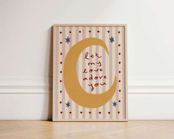 Let My Love Adore You Print Moon Nursery Illustration Wall Art Eclectic Kids Room Playroom Unframed