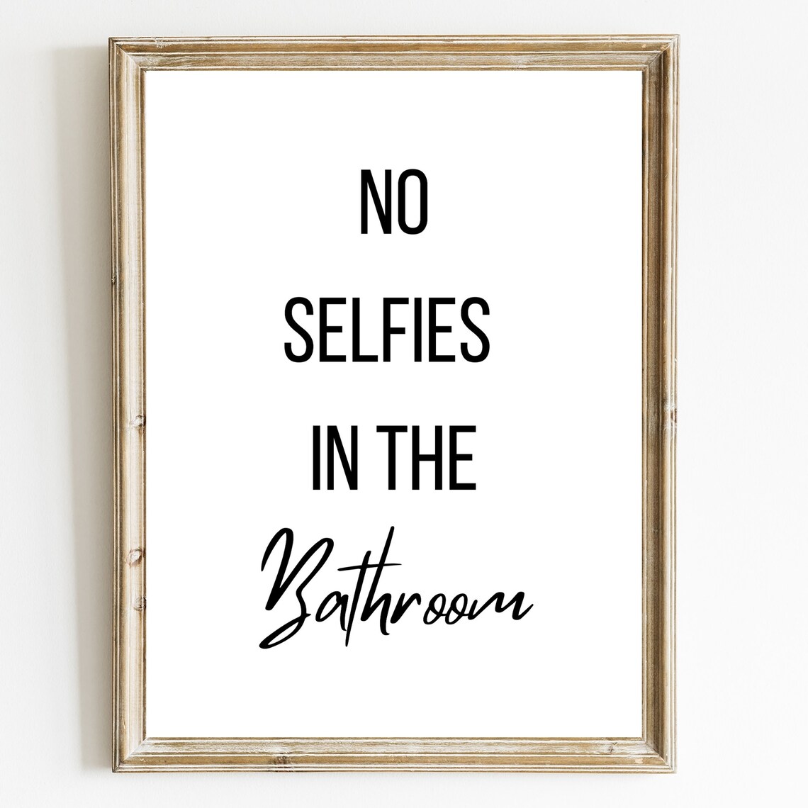 No Selfies in the Bathroom Funny House Rule Sign Quote Poster