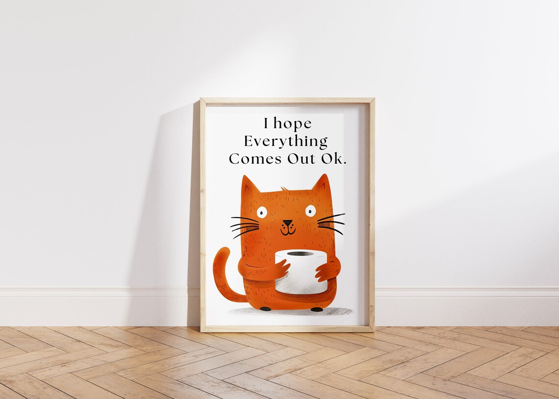 I Hope Everything Comes Out Ok Toilet Cat Poster - Image 6