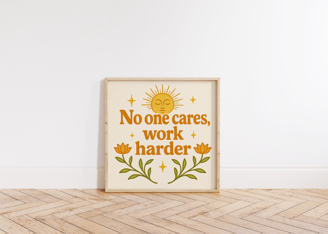 No One Cares Work Harder, Retro Motivational Quote - Image 6