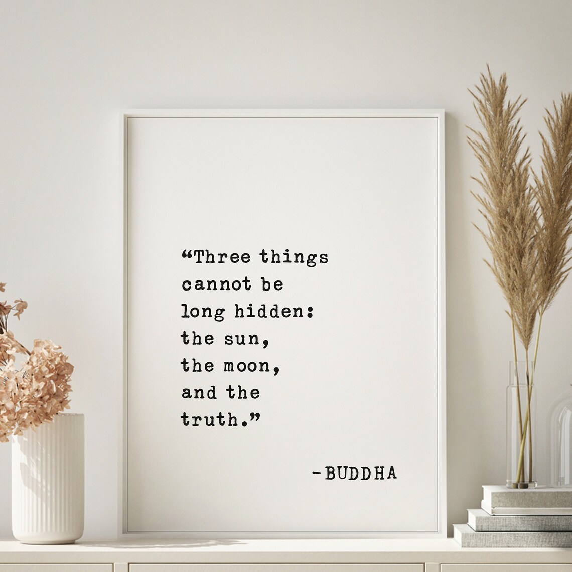 Buddha Three Things Cannot Be Long Hidden Sun Moon Truth Quote Poster
