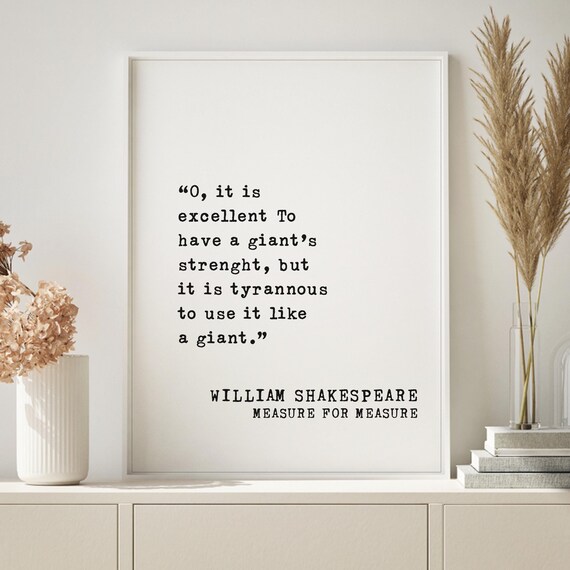Shakespeare Measure For Measure Giants Strength Typewriter Quote Poster