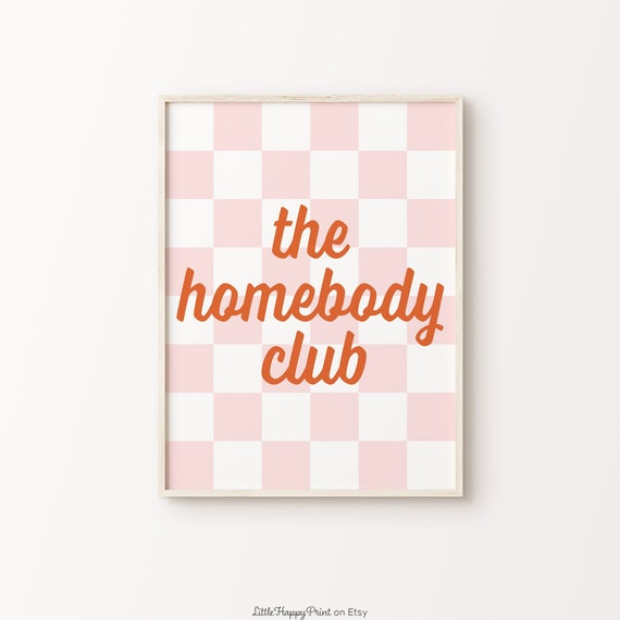The Homebody Club Print Pink Orange Checkered Retro Funky Quote Typography Whimsical Fun Home Decor Wall Art Instant Download