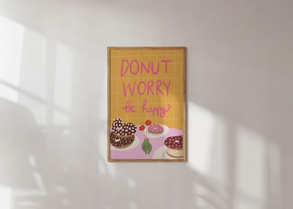 Donut Worry Be Happy Pink Colorful Quote Funny Kitchen Poster