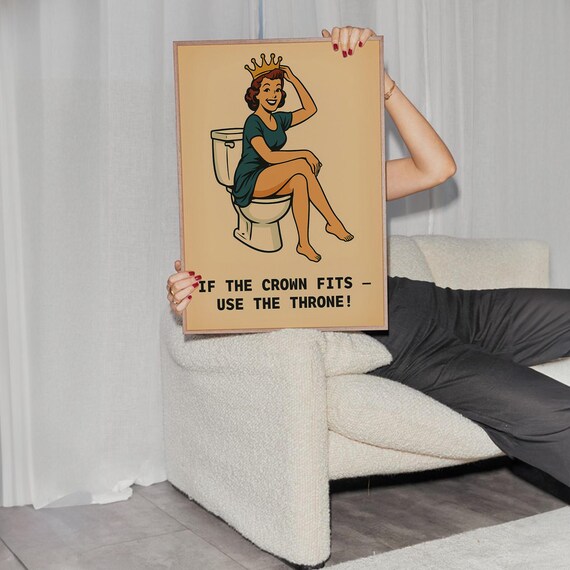 If the Crown Fits Use the Throne Retro Bathroom Humor Poster