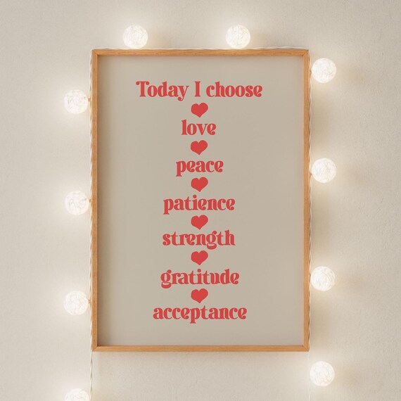 Today I Choose Love Peace Patience Gratitude Affirmation Poster