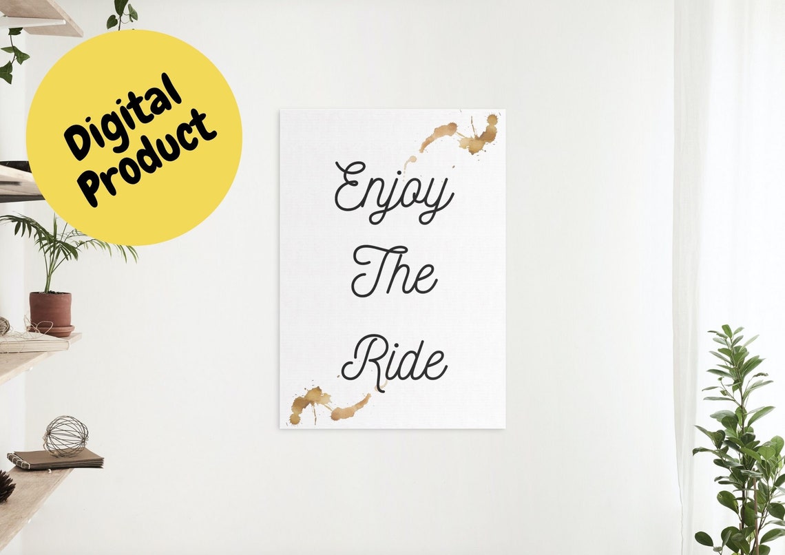 Enjoy the Ride Script Quote With Gold Watercolor Accents Poster - Image 2