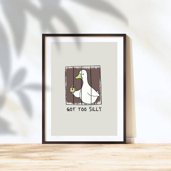 Got Too Silly Goose Locked in Jail Funny Nursery Wall Decor Poster