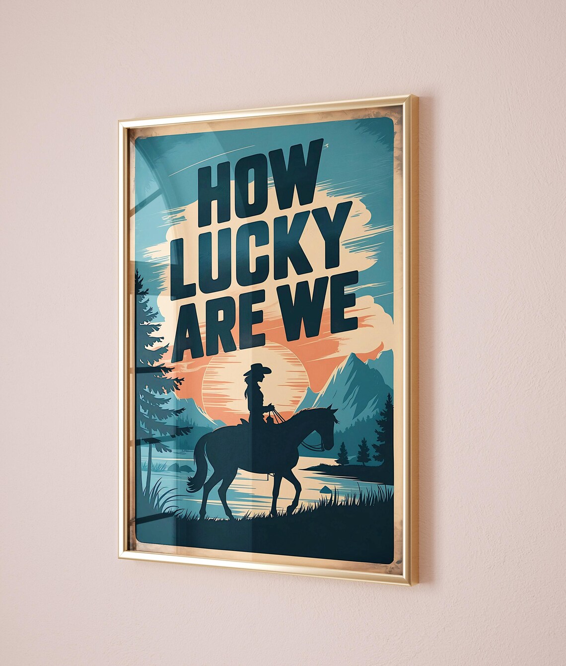 How Lucky Are We Western Cowgirl Horse Sunset Retro Vintage Poster