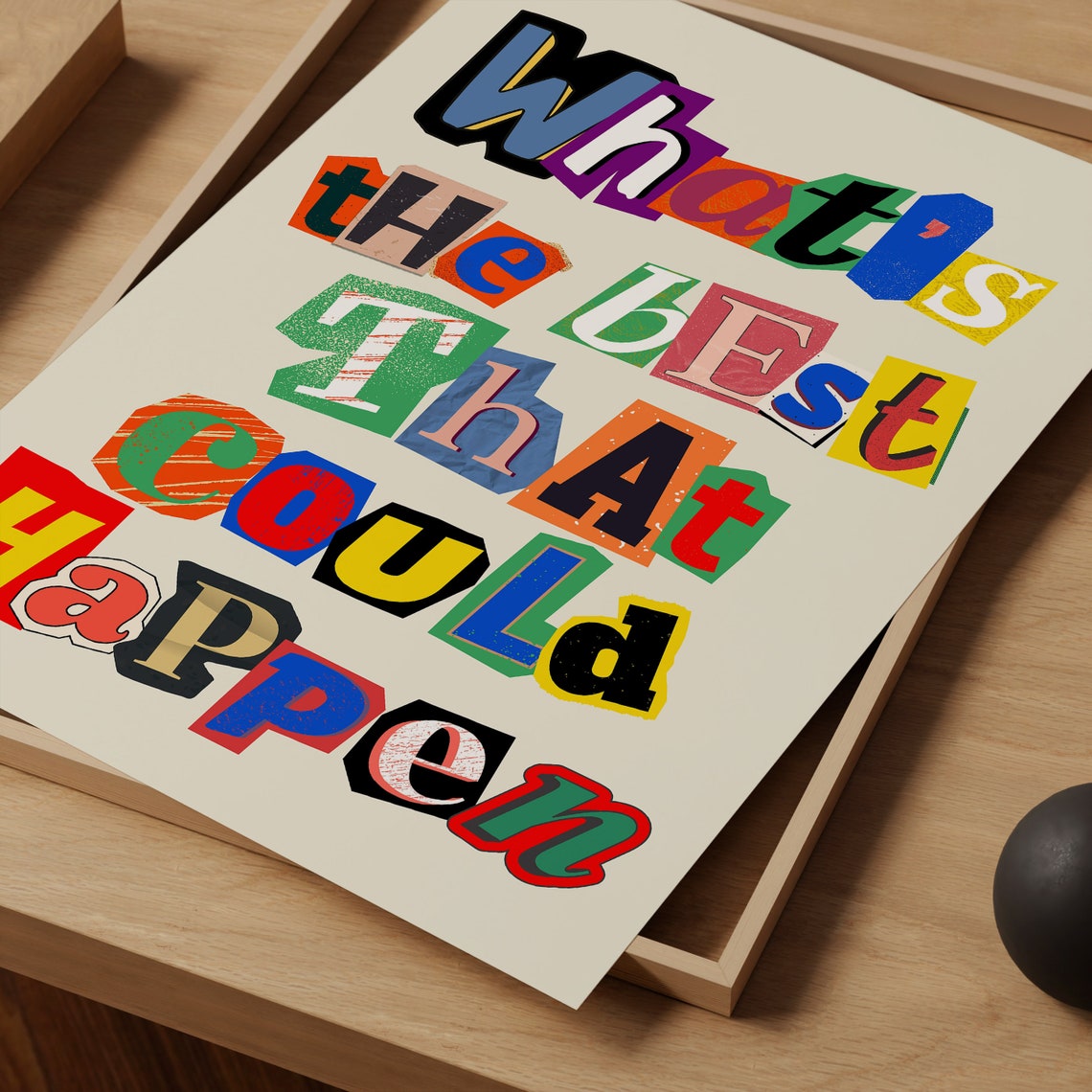What's The Best That Could Happen Colorful Cutout Letter Quote Poster - Image 2