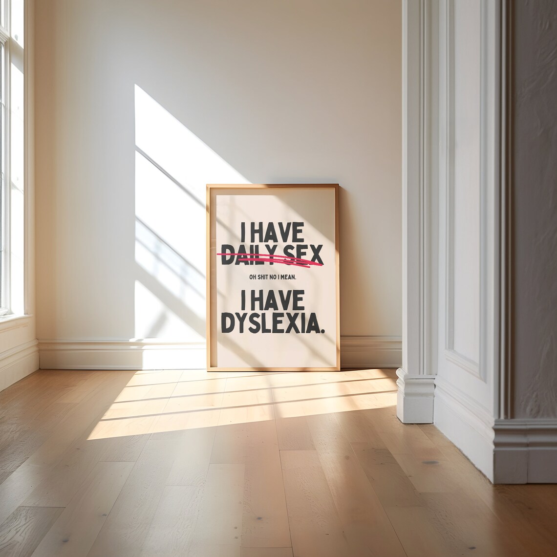 I Have Daily Sex Dyslexia Humor Typography Print - Image 2