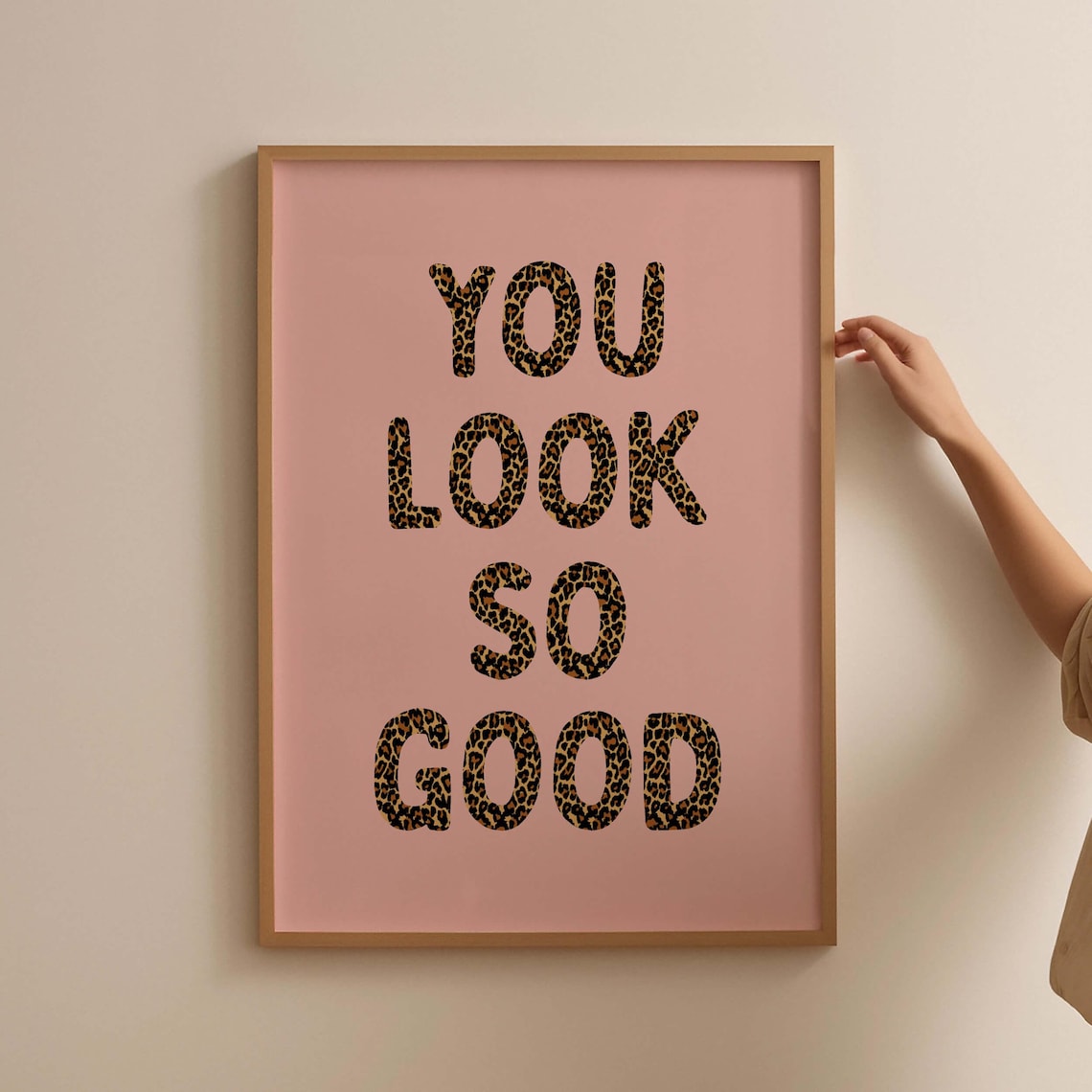 You Look So Good Leopard Print Trendy Cheetah Wall Art Positive Quote Cool Prints Apartment Funky