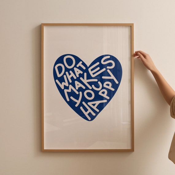 Do What Makes You Happy Heart Quote Art Print