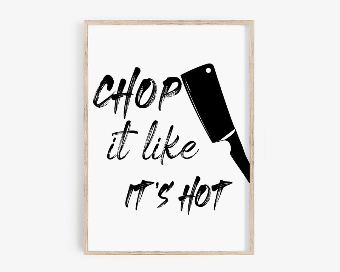 Chop It Like Its Hot Sign Funny Kitchen Signs Kitchen Wall Art Kitchen Decor Cute Kitchen Signs Print - Image 4