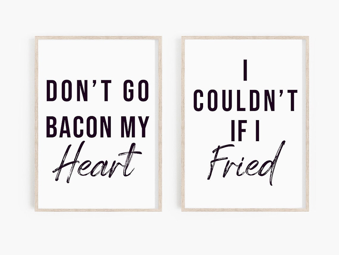 Dont Go Bacon My Heart I Couldnt If I Fried Pun Poster Duo Set - Image 4