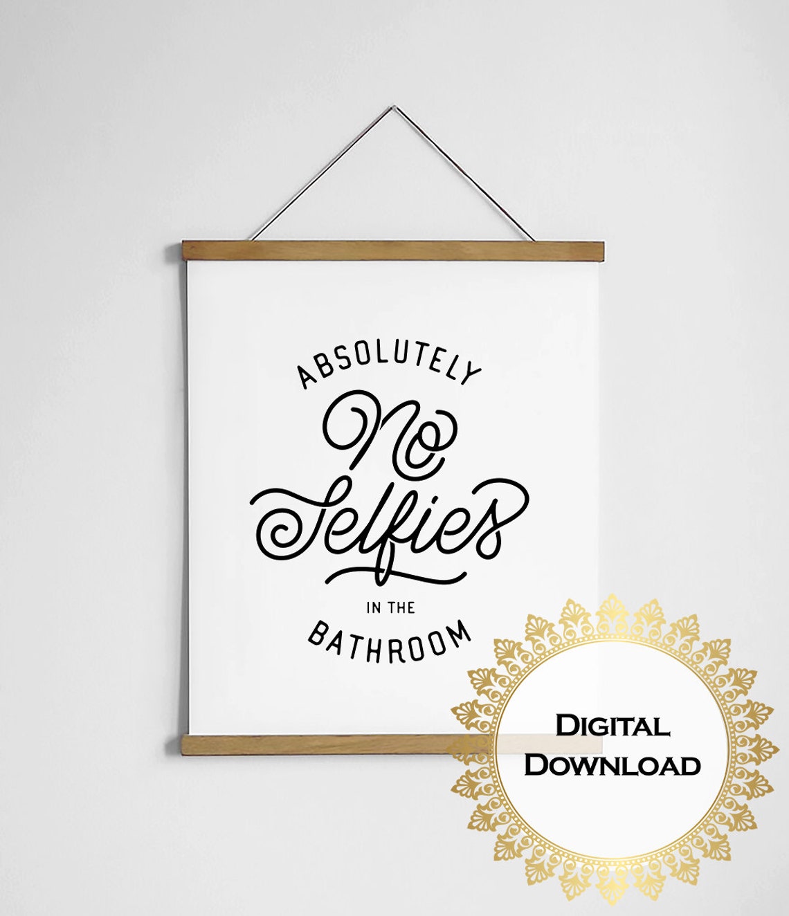 Absolutely No Selfies in the Bathroom Funny Script Quote Print - Image 3