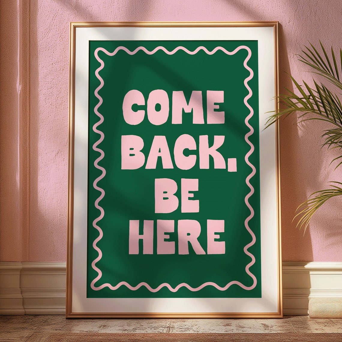 Come Back Be Here Pink Green Retro Typography Pop Art Poster