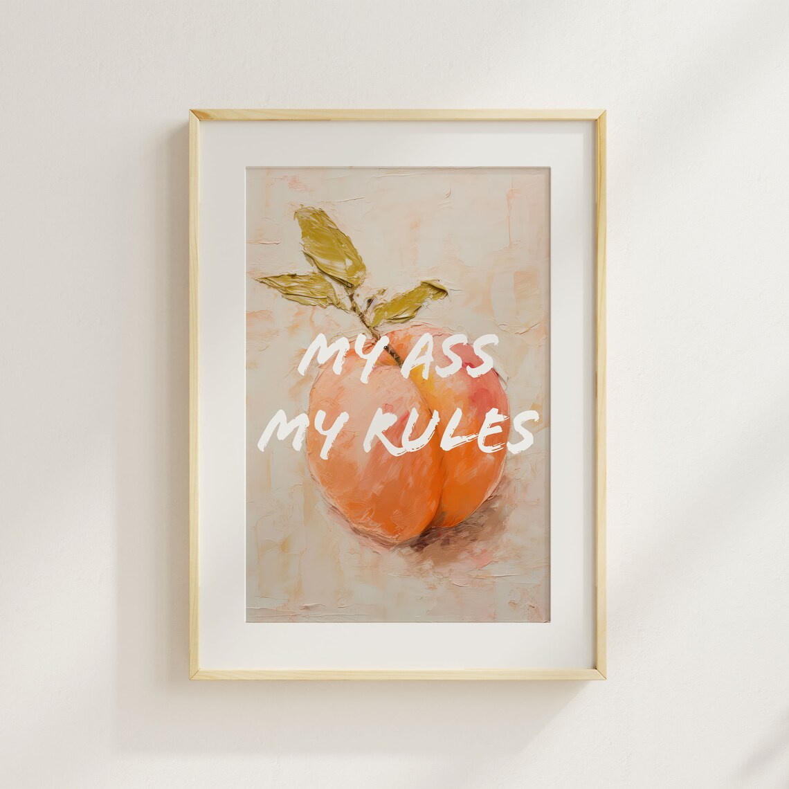 Peach My Ass My Rules Dessert Poster - Image 4