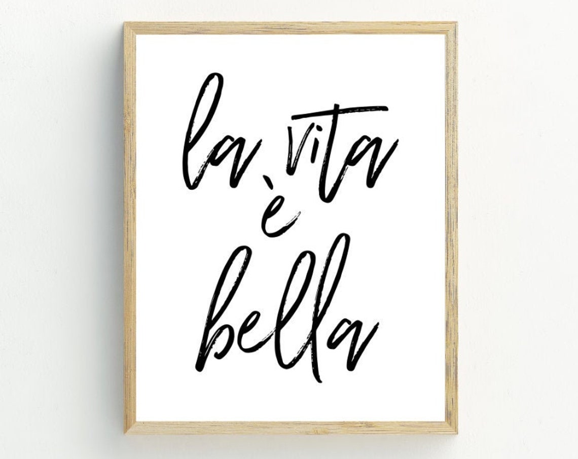 La Vita E Bella Italian Quote Calligraphy Black White Script Poster