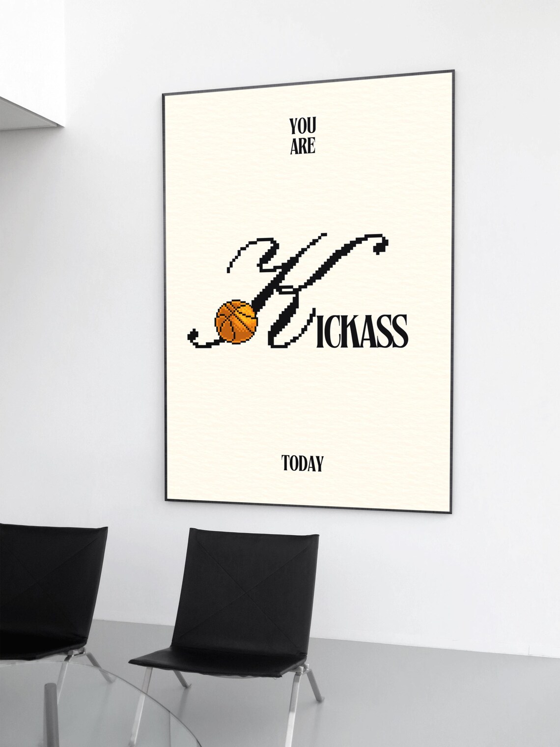 You Are Kickass Today Basketball Pixel Motivational Sports Poster - Image 3