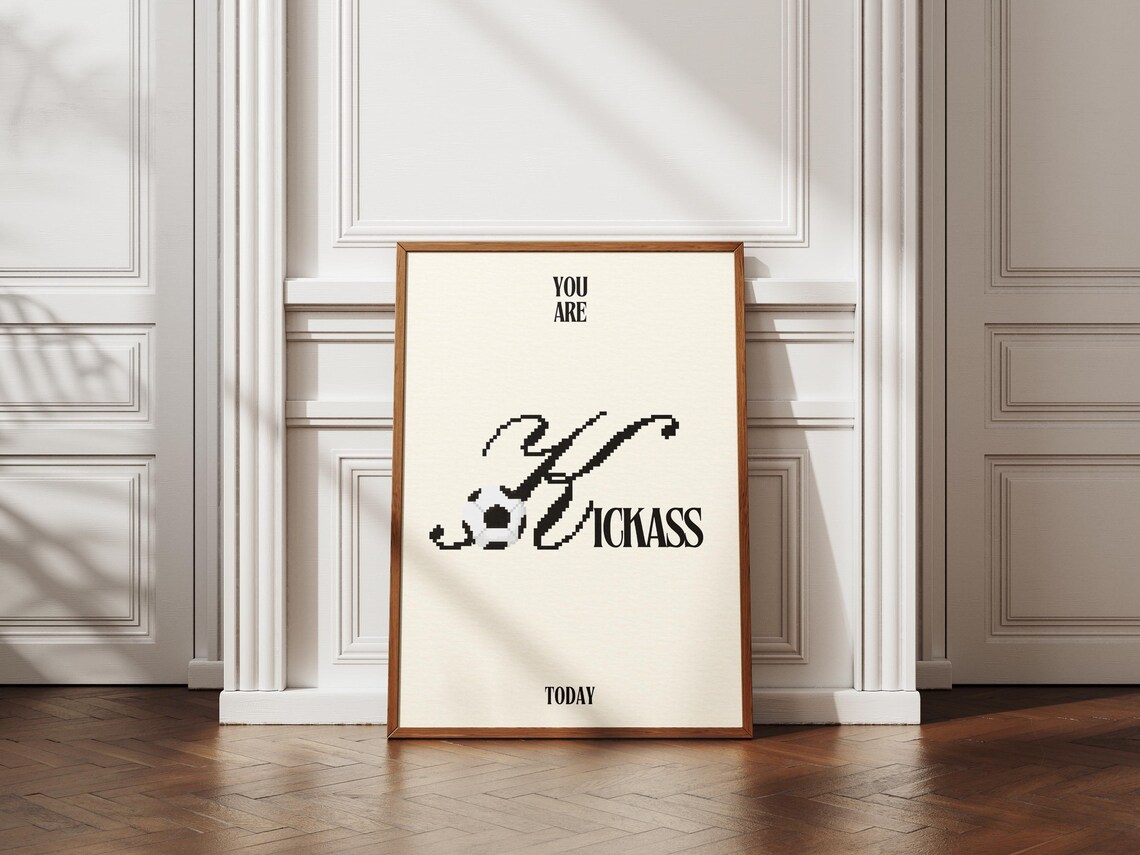 You Are Kickass Today Soccer Ball Pixel Motivational Sports Poster - Image 3