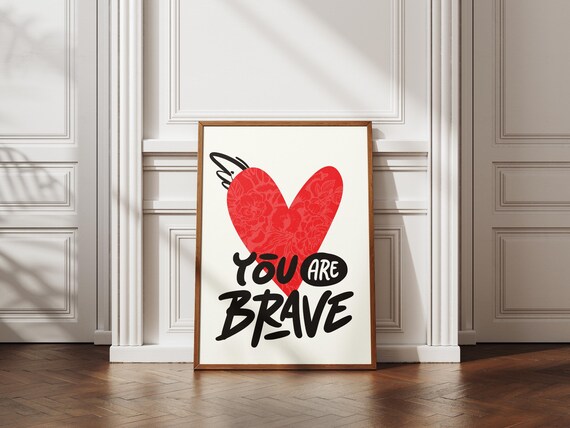 You Are Brave Motivational Poster Trendy Living Room Decor Playing Card Quote Art Aesthetic Gift Wall Art 1 Print