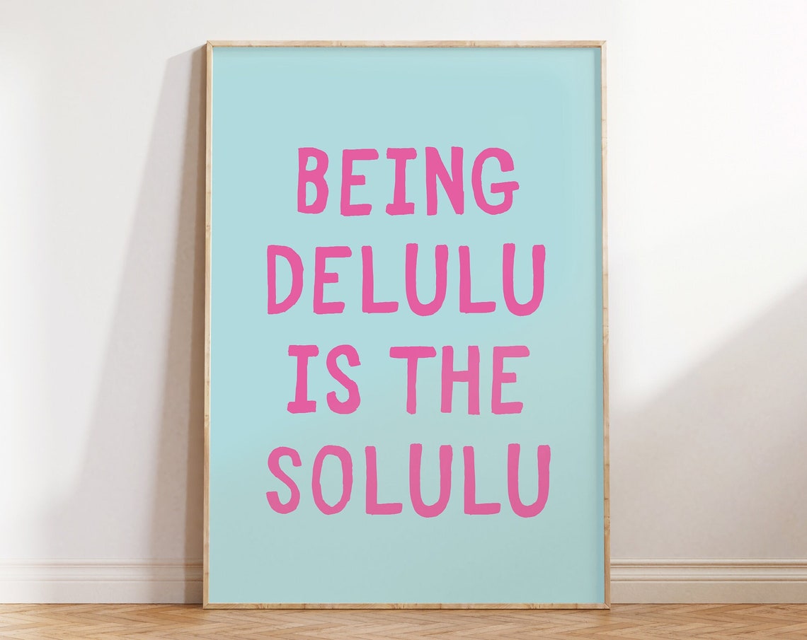 Being Delulu Is The Solulu Pink Mint Trendy Typography Poster