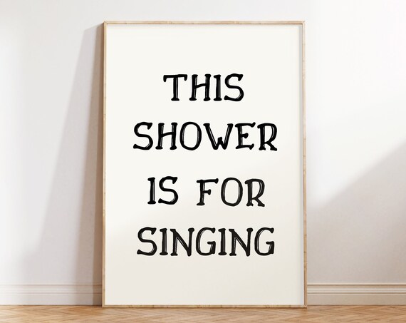 Trendy Bathroom Wall Art Funny Bathroom Print Vintage Bathroom Art This Shower Is For Singing Print Aesthetic Bathroom Decor Art