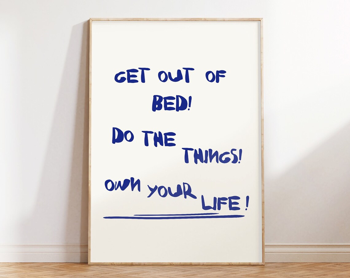 Get Out Of Bed Do The Things Blue Motivation Quote Typography Poster