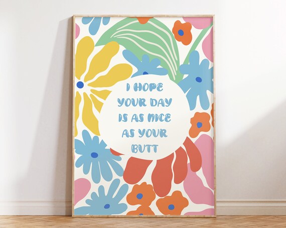 Nice Butt Retro Floral Quote Art Print