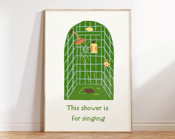 Trendy Bathroom Wall Art Funny Shower Print Funky Bathroom Decor This Shower Is For Singing Print Green Bathroom Aesthetic Art